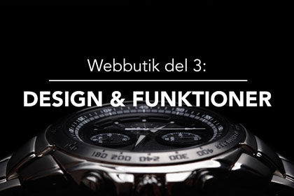 Webshop del 3: Design och funktioner